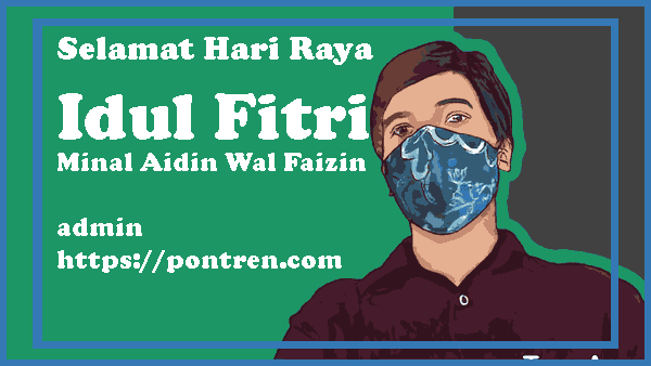 pontren.com mengucapkan minal aidin wal faizin mohon maaf lahir batin