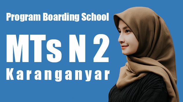 program Boarding School MTs N 2 Karanganyar