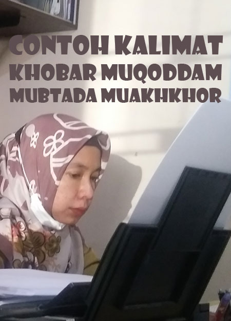 Mubtada’ dan khabar Contoh kalimat Muannats Mudzakar 1 MTs