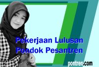 jadi apa lulusan pesantran pekerjaan alumni ponpes