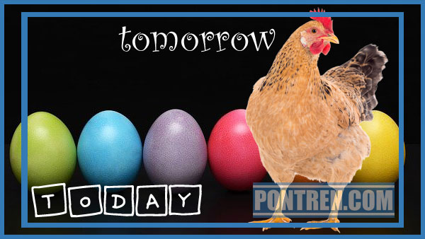 Telur Hari Ini Lebih Baik Daripada Ayam Esok (Mahfudzot)