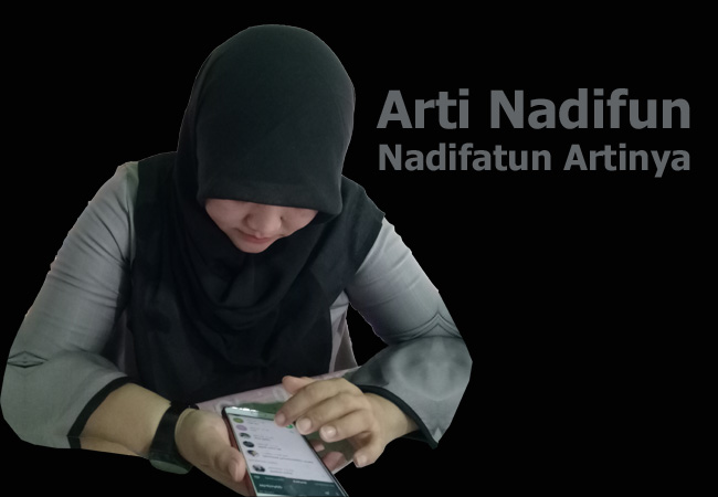 Arti Nadifun Nadifatun Artinya Bahasa Arab Indonesia Contoh Kalimat