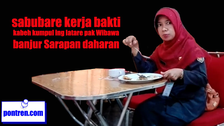 sak bubare kerja bakti sarapan daharan