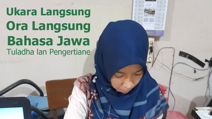 Ukara Langsung Ora Langsung, Tuladha Bahasa Jawa, Pengertiane