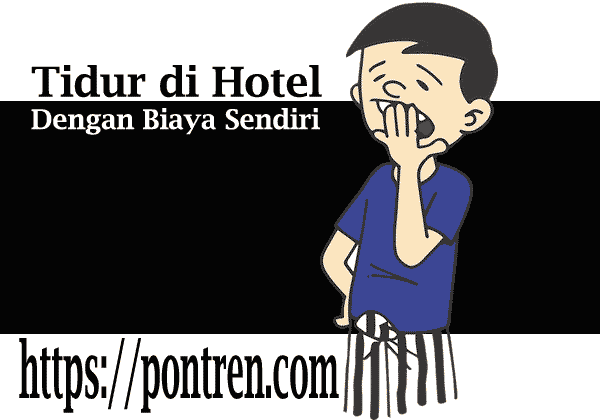 Rasanya Tidur di Hotel Bayar Sendiri Pengalaman Pak Dosen