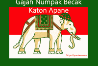 Read more about the article Gajah Numpak Becak Katon Apane Batangane Kalebu Cangkriman