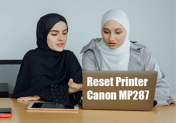 Cara Reset Printer Canon MP287 Tinta Hampir Penuh Almost Full tank