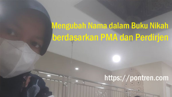 Mengubah Nama dalam Buku Nikah berdasarkan PMA dan Perdirjen