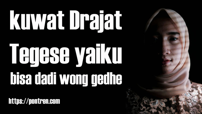 kuwat drajat tegese yaiku