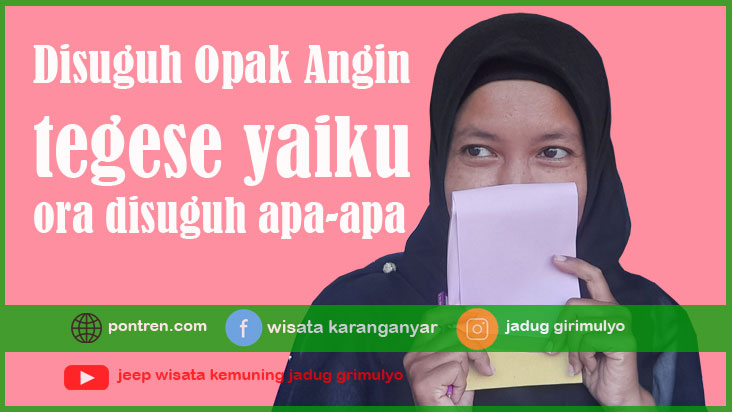 tegese disuguh opak angin