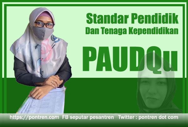 Standar Pendidik Dan Tenaga Kependidikan PAUDQu PAUD Al-Qur'an