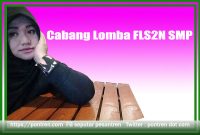 Read more about the article Cabang Lomba FLS2N SMP dan Jumlah Peserta