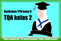 Read more about the article Kurikulum Pembelajaran TQA Kelas 2 TPQ Kelas 6