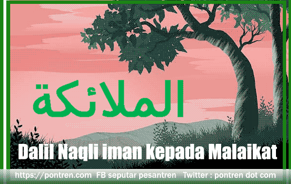 Dalil Naqli Iman kepada Malaikat Al Qur'an