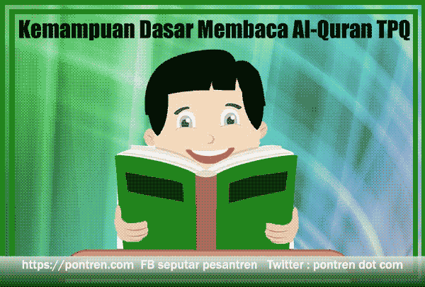 Kemampuan Dasar Membaca Al-Quran untuk TPQ