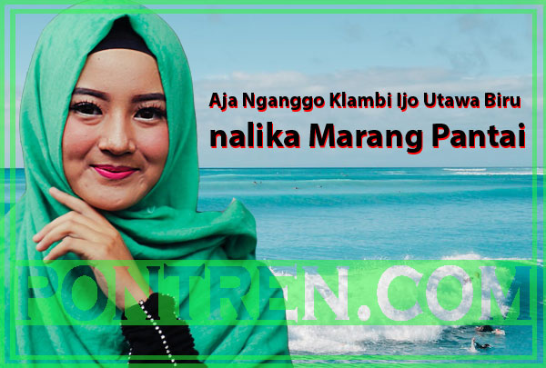 Aja Nganggo Klambi Ijo Utawa Biru nalika Marang Pantai