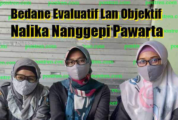 Bedane Evaluatif Lan Objektif Nalika Nanggepi Pawarta