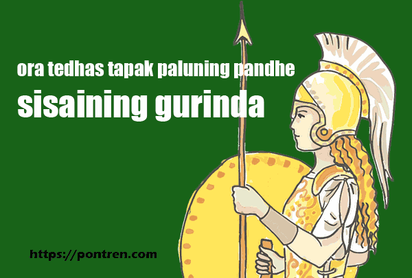 Ora Tedhas Tapak Paluning Pandhe Sisaning Gurinda