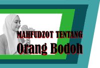 mahfudzot tentang orang bodoh