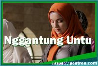 tegese nggantung untu tembung entar