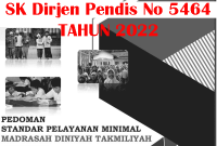 SK Dirjen Pendis No 5464 TAHUN 2022 Tentang Pedoman Standar Pelayanan Minimal Madrasah Diniyah Takmiliyah