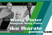 wong pinter mungsuh wong pinter iku ibarate