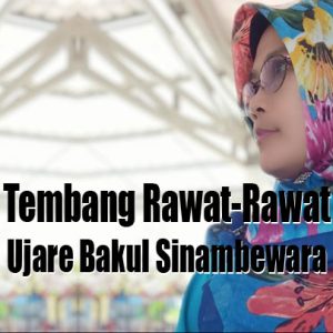 Tembang Rawat-Rawat Ujare Bakul Sinambewara