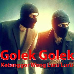 Golek Golek Ketanggor Wong Luru Luru