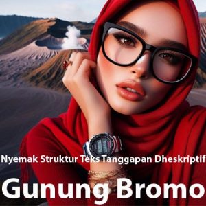 Nyemak Struktur Teks Tanggapan Dheskriptif Gunung Bromo