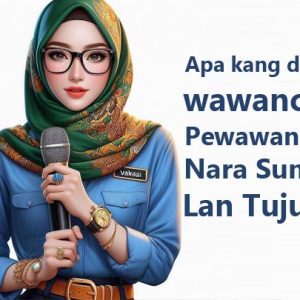 Apa kang diarani wawancara, Pewawancara, Nara Sumber lan Tujuane