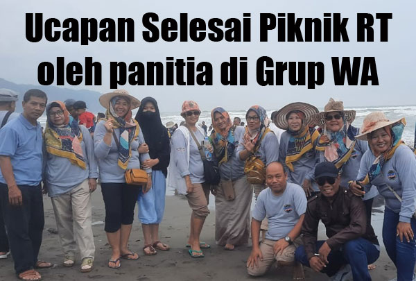 Ucapan Selesai Piknik RT oleh panitia di Grup WA