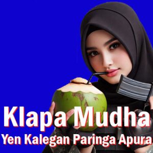 Klapa Mudha Yen Kalegan Paringa Apura