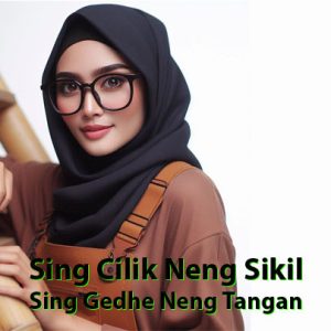 Sing Cilik Neng Sikil Sing Gedhe Neng Tangan