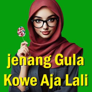 jenang gula kowe aja lali wangsalan basa jawa