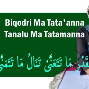 Biqodri Ma Tata'anna Tanalu Ma Tatamanna