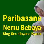 Paribasane Nemu Bebaya Sing Ora dinyana Nyana