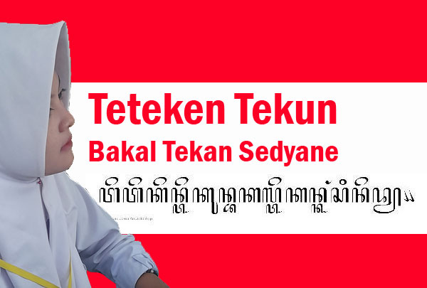 teteken tekun bakal tekan sedyane tegese