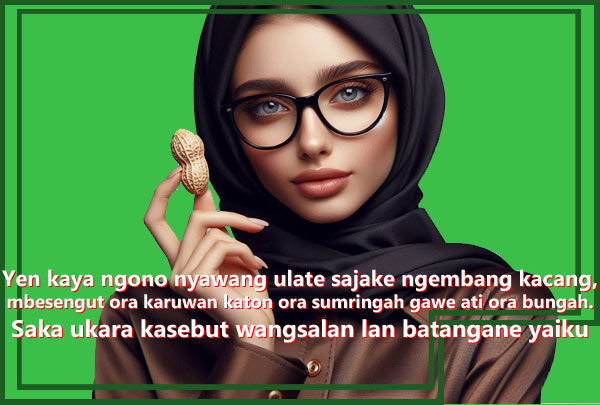 Yen kaya ngono nyawang ulate sajake ngembang kacang, mbesengut ora karuwan katon ora sumringah gawe ati ora bungah. Saka ukara kasebut wangsalan lan batangane yaiku
