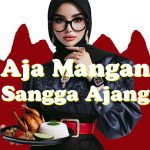 Aja Mangan Sangga Ajang