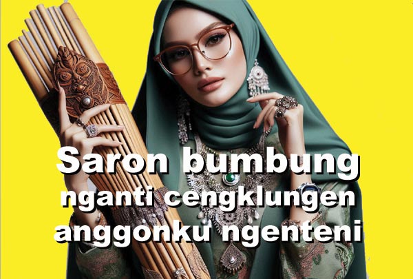 You are currently viewing Saron Bumbung Nganti Cengklungen Anggonku Ngenteni