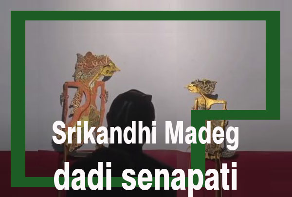 srikandhi madeg dadi ratu ringkasan cerita Bahasa Jawa