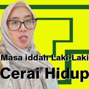 Masa Iddah Laki-Laki Cerai Hidup