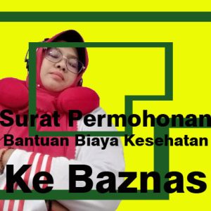 Surat Permohonan Bantuan Biaya Kesehatan Ke Baznas