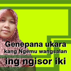 Genepana ukara kang Ngemu wangsalan ing ngisor Iki