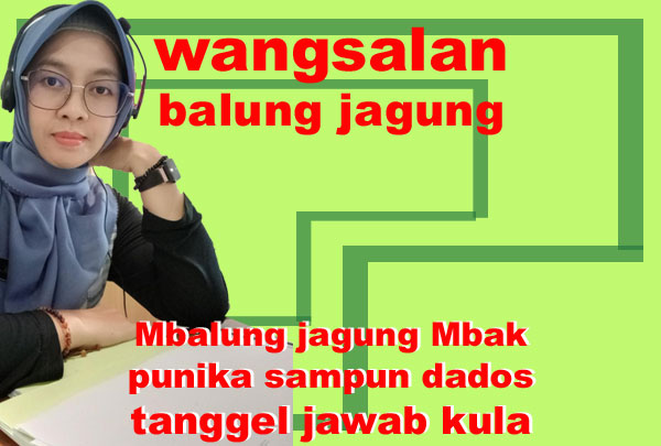 wangsalan balung jagung tegese batangane mbalung jagung tebusane