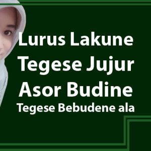 lurus lakune asor budine tegese yaiku lan tuladha ukara
