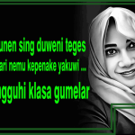 Unen-unen sing duweni teges mung kari nemu kepenake yakuwi nglungguhi klasa gumelar